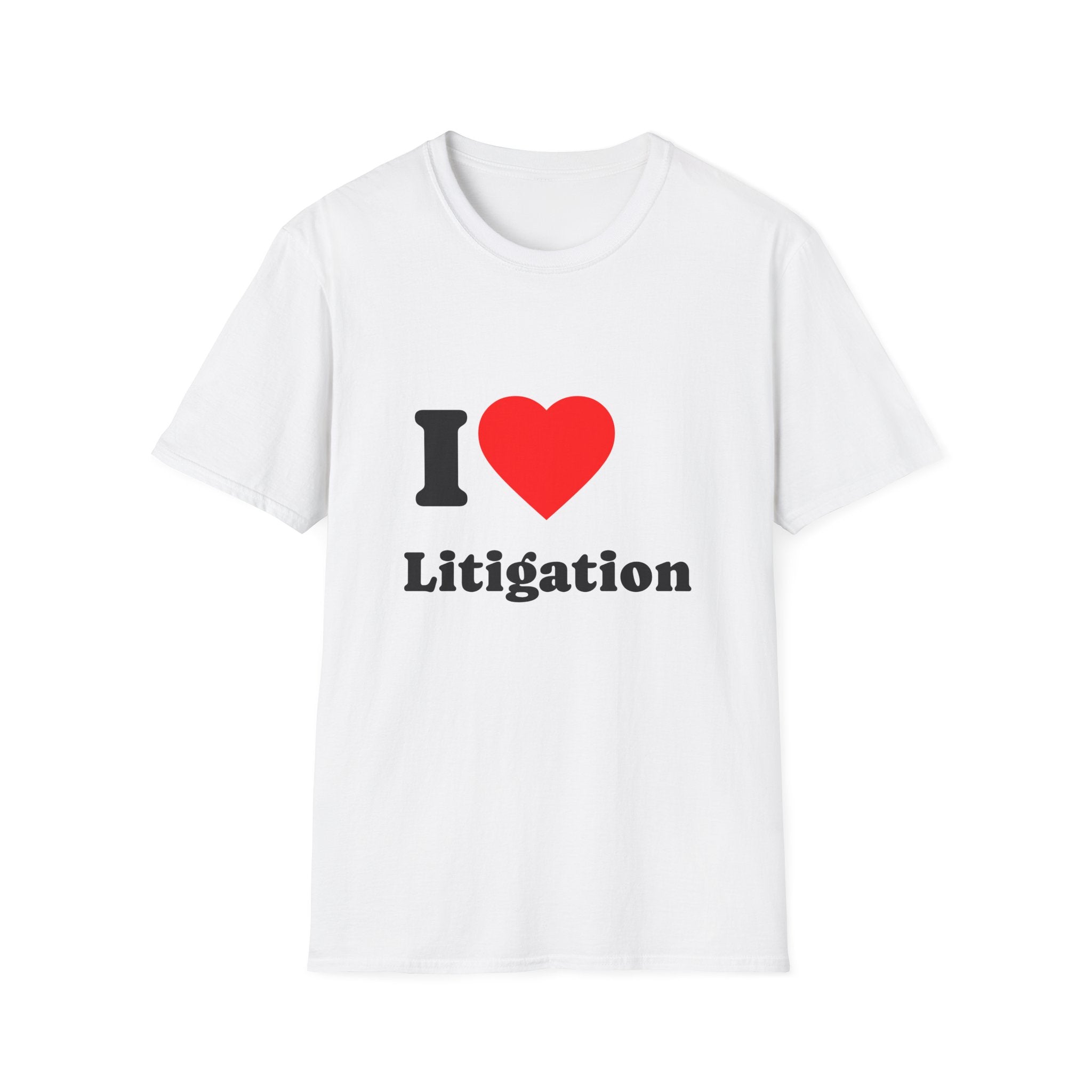 T-Shirt — I Heart Litigation - Legal Humor Tee