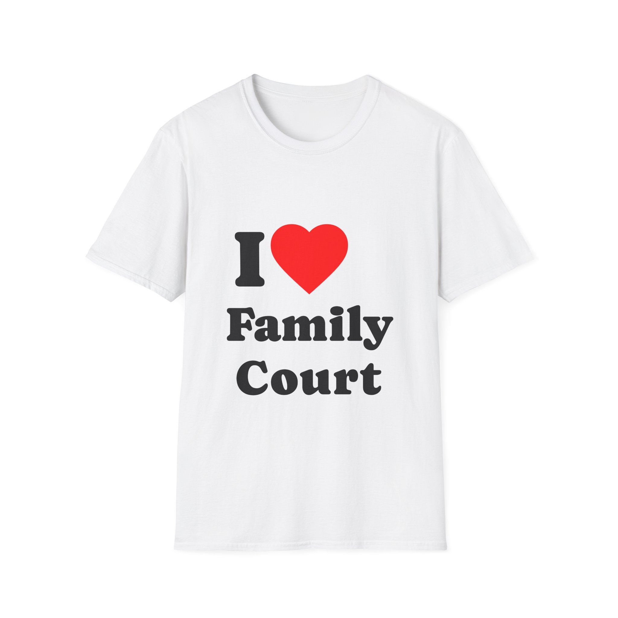 T-Shirt — I Heart Family Court - Legal Humor Tee