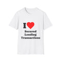 T-Shirt — I Heart Secured Lending Transactions - Legal Humor Tee