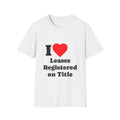 T-Shirt — I Heart Leases Registered on Title - Legal Humor Tee