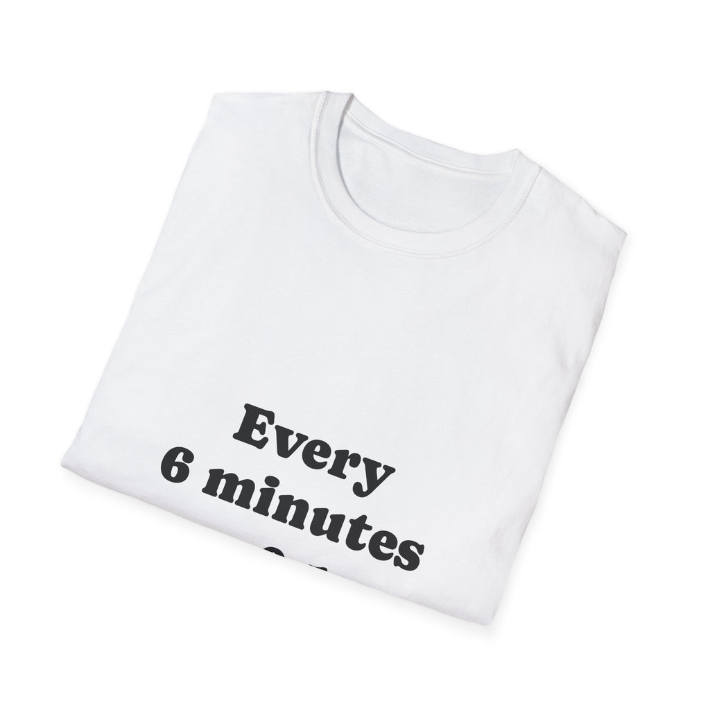 T-Shirt — Every 6 Minutes = 0.1 - Legal Humor Tee
