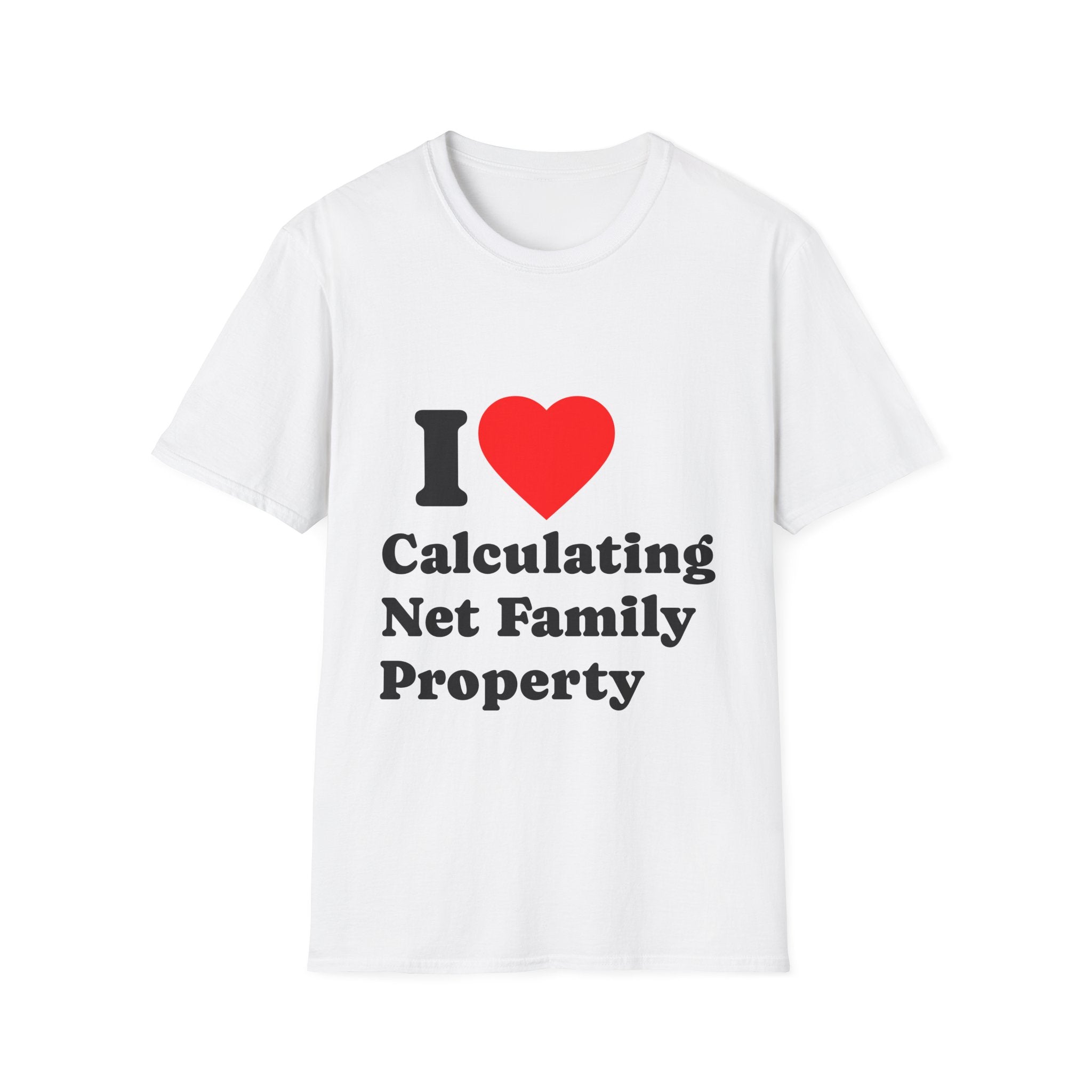 T-Shirt — I Heart Calculating Net Family Property - Legal Humor Tee