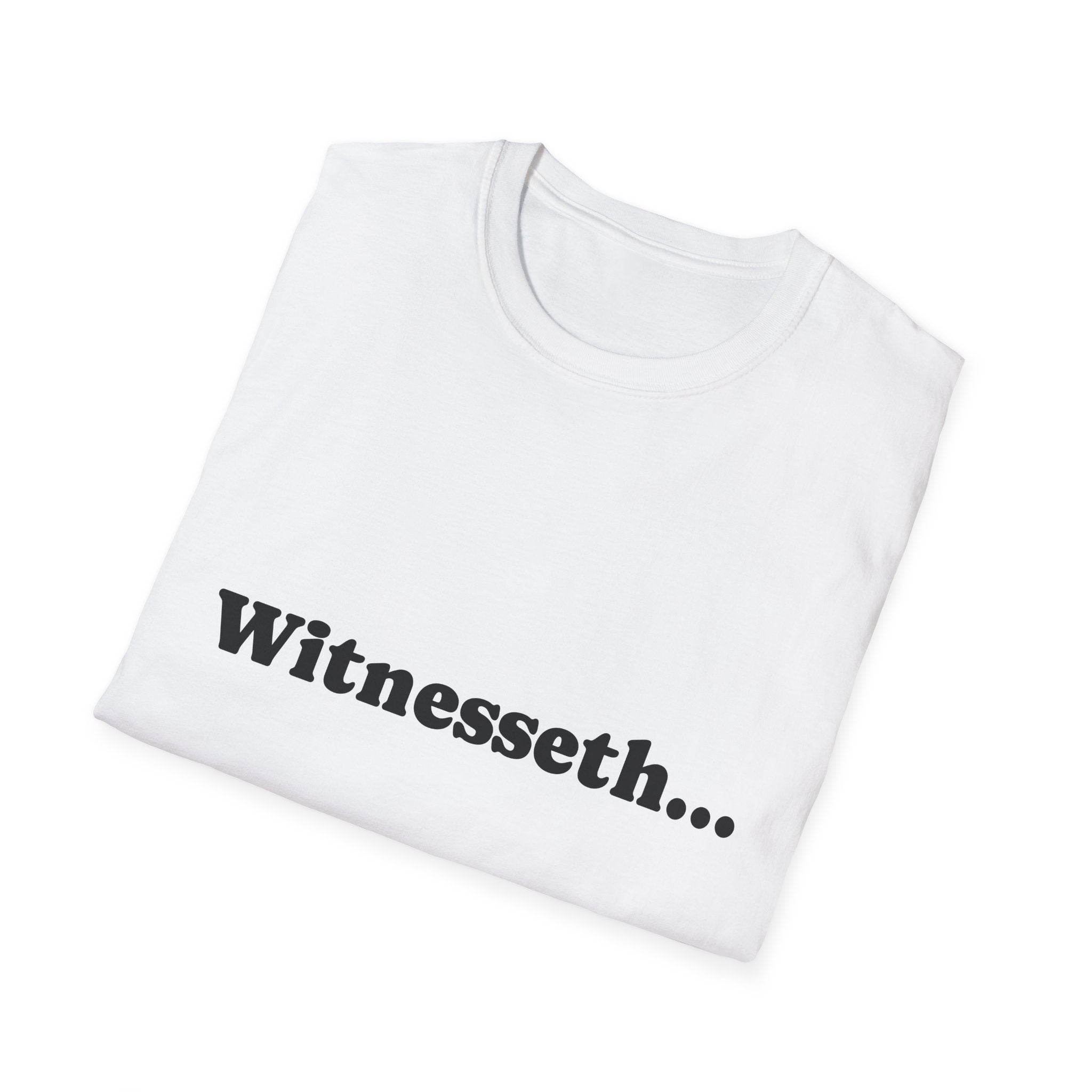 T-Shirt — Witnesseth... - Legal Humor Tee