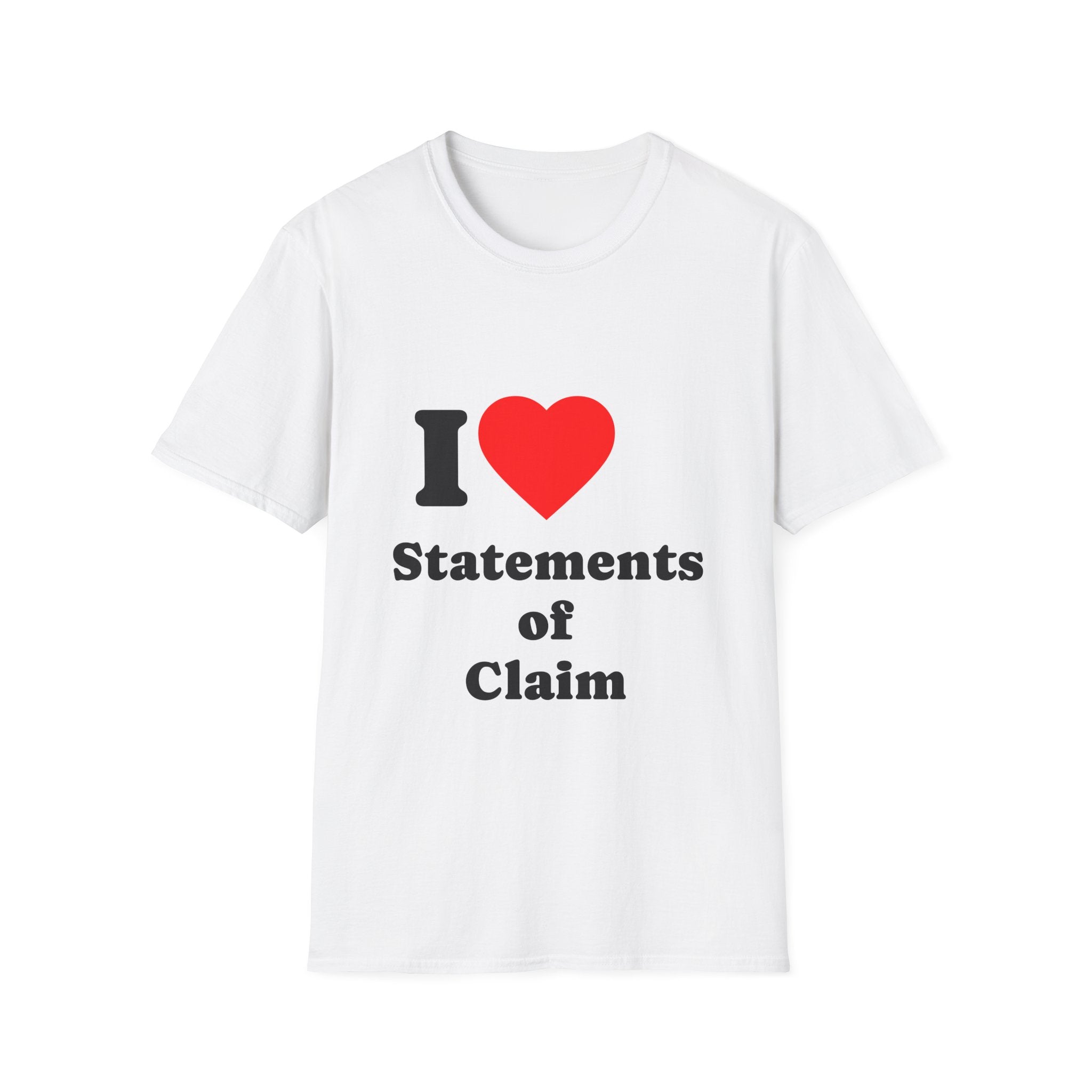 T-Shirt — I Heart Statements of Claim - Legal Humor Tee