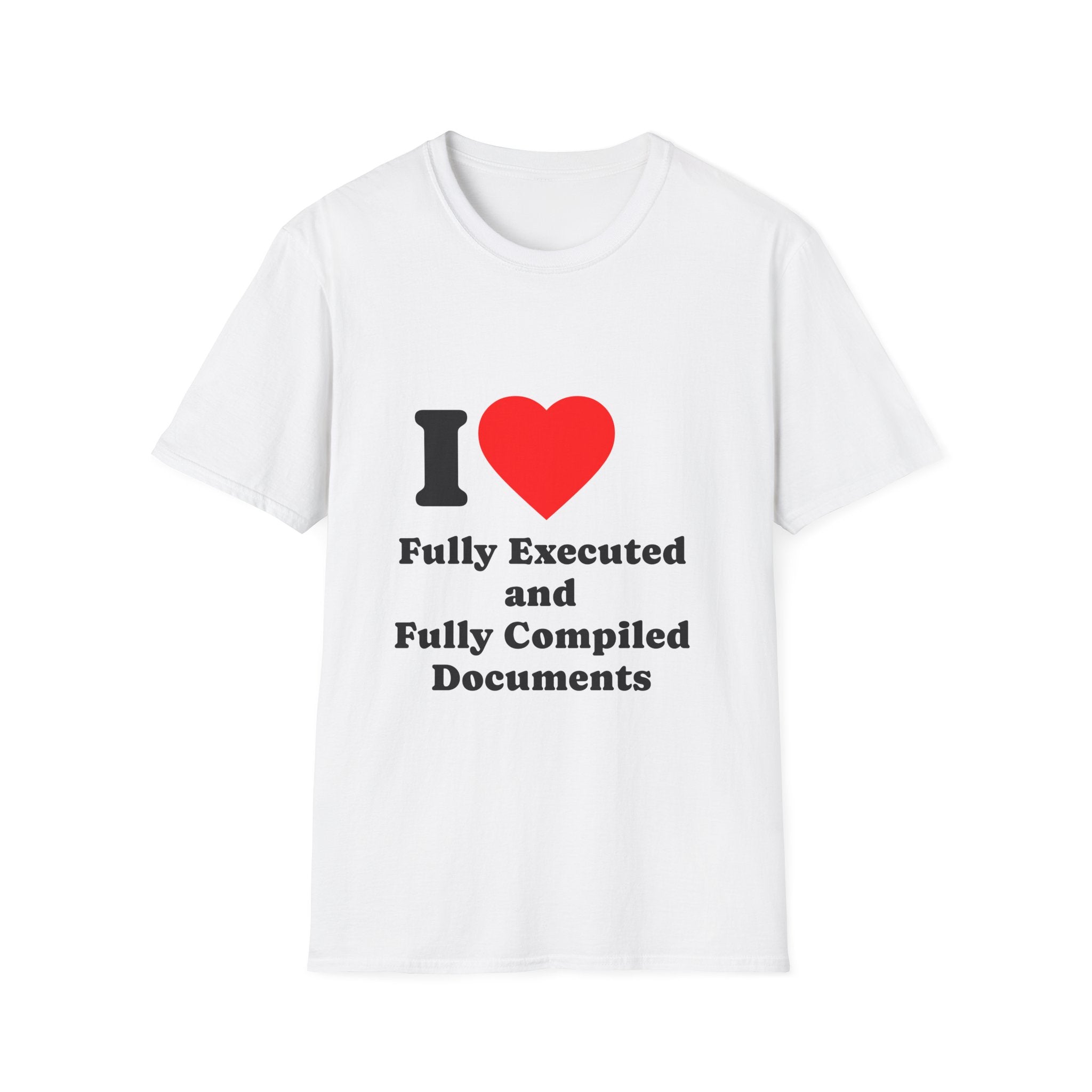 T-Shirt — I Heart Fully Executed and Fully Compiled Documents - Legal Humor Tee