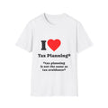 T-Shirt — I Heart Tax Planning - Legal Humor Tee