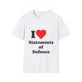 T-Shirt — I Heart Statements of Defence - Legal Humor Tee