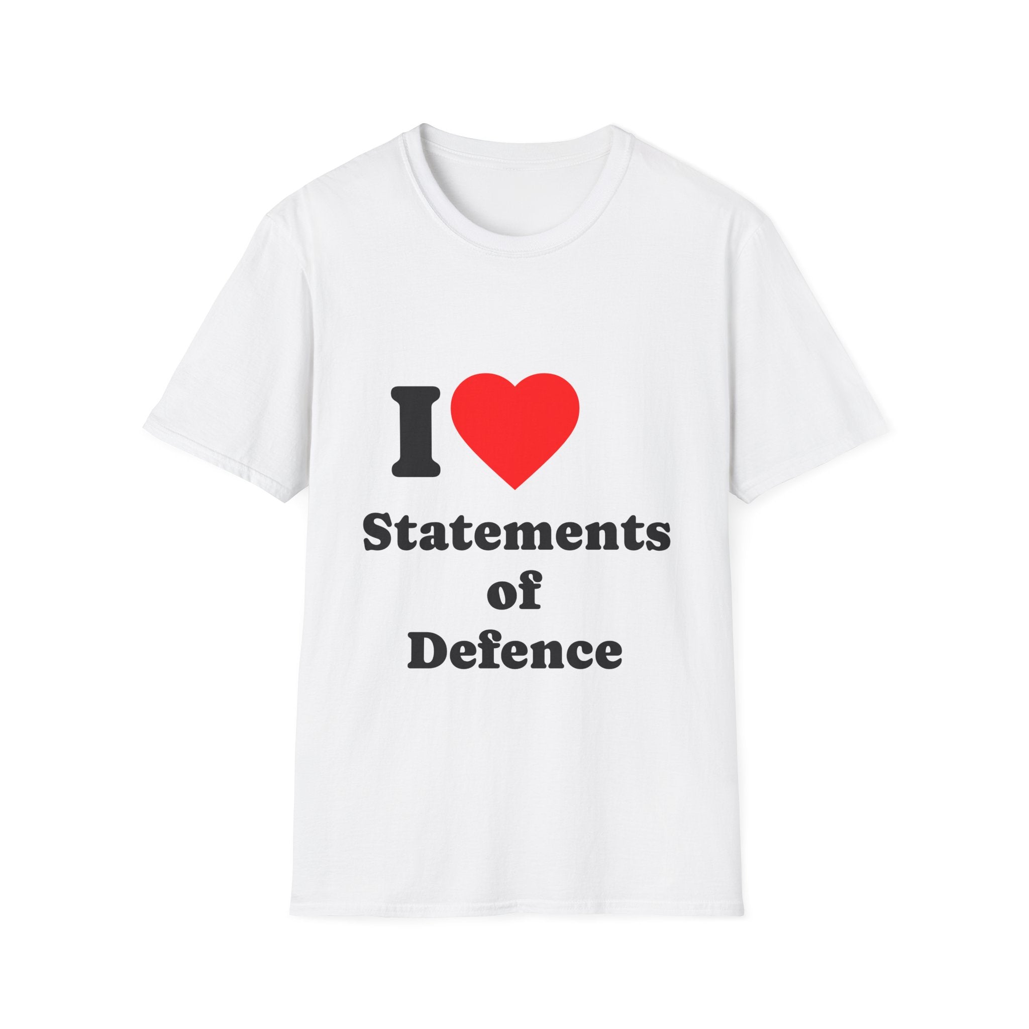 T-Shirt — I Heart Statements of Defence - Legal Humor Tee