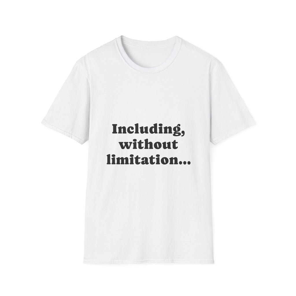 T-Shirt — Including, without limitation... - Legal Humor Tee