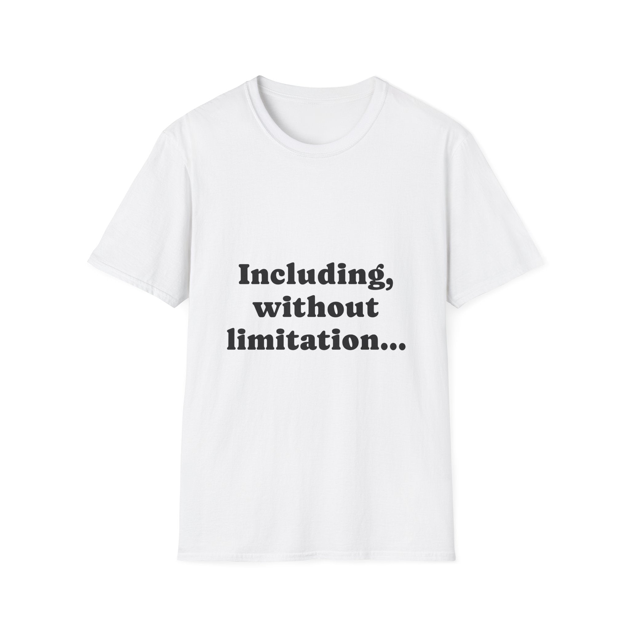 T-Shirt — Including, without limitation... - Legal Humor Tee