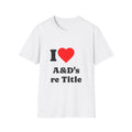 T-Shirt — I Heart A&D's re Title - Legal Humor Tee