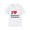 T-Shirt — I Heart Disclosure Schedules - Legal Humor Tee