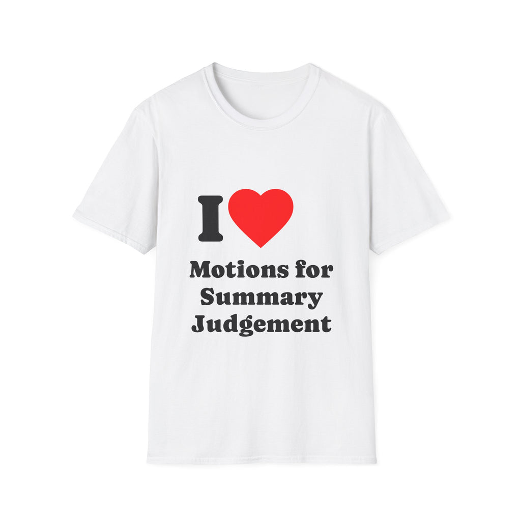 T-Shirt — I Heart Motions for Summary Judgement - Legal Humor Tee
