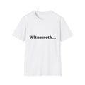 T-Shirt — Witnesseth... - Legal Humor Tee