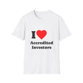 T-Shirt — I Heart  Accredited Investors - Legal Humor Tee