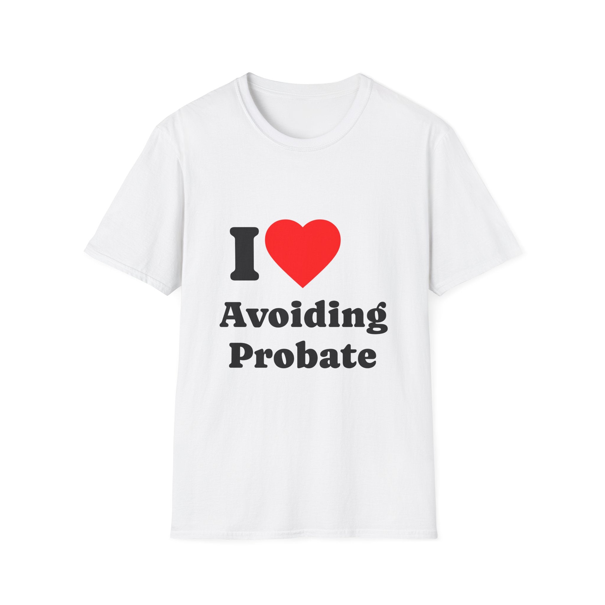 T-Shirt — I Heart Avoiding Probate - Legal Humor Tee