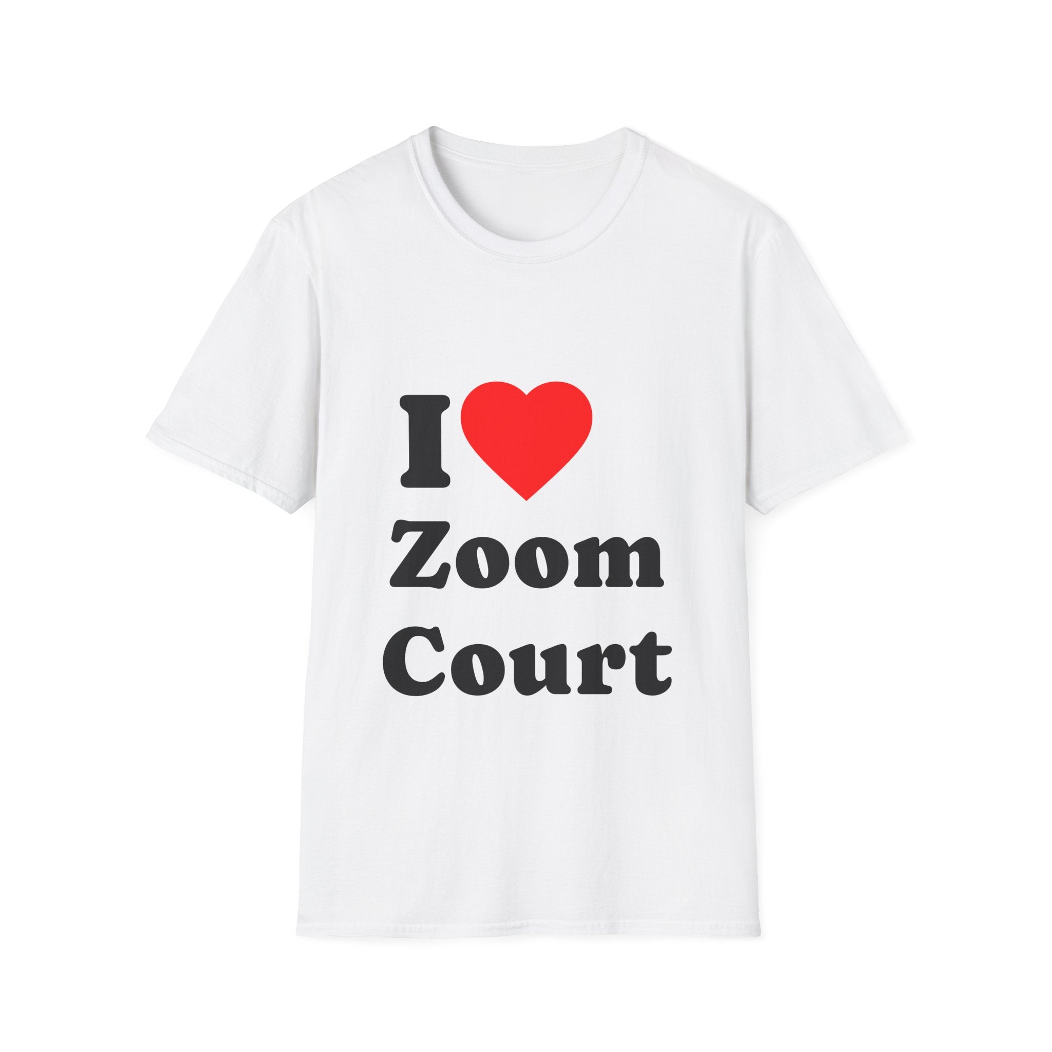 T-Shirt — I Heart Zoom Court - Legal Humor Tee